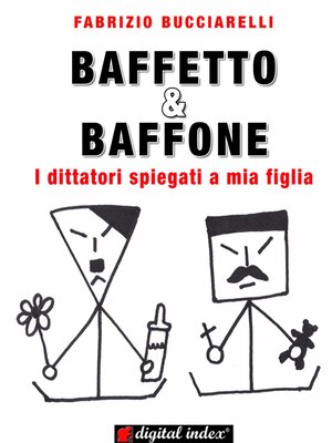 cover image of BAFFETTO & BAFFONE--I dittatori spiegati a mia figlia